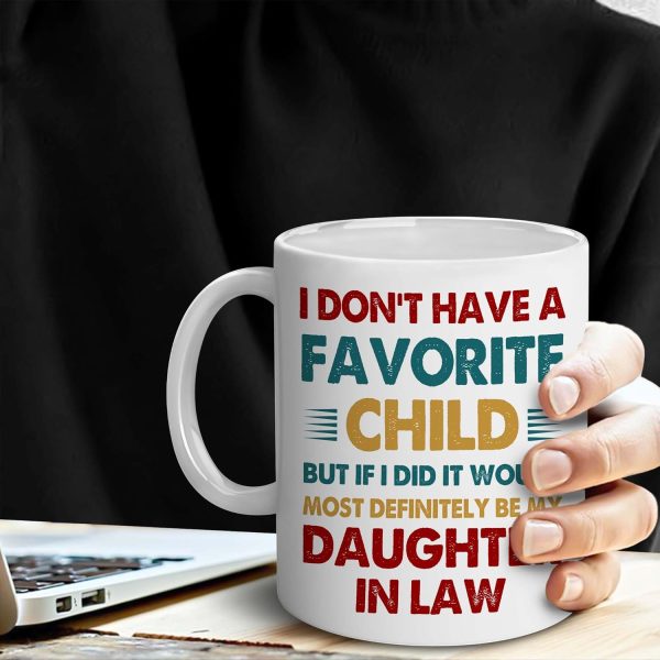 Favorite Child Daughter in Law Coffee Mug Funny Gift from Mother in Law Favorite Child Daughter in Law Coffee Mug Funny Gift from Mother in Law