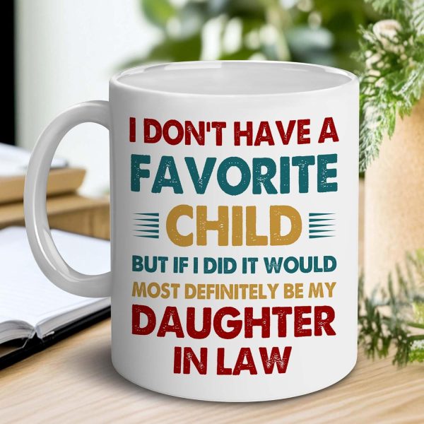 Favorite Child Daughter in Law Coffee Mug Funny Gift from Mother in Law Favorite Child Daughter in Law Coffee Mug Funny Gift from Mother in Law
