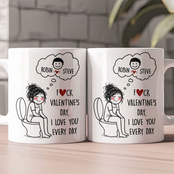 F()Ck Valentine's Day, I Love You Every Day Cute Cartoon - Personalized Mug F()Ck Valentine's Day, I Love You Every Day Cute Cartoon - Personalized Mug