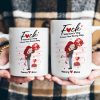 F*ck Valentine's Day I Love You Every Day New Gifts For Her - Personalized Mug