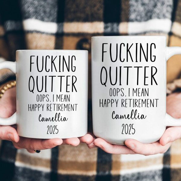 F*cking Quitter Oops I Mean Happy Retirement Funny Retirement Gift - Personalized Mug F*cking Quitter Oops I Mean Happy Retirement Funny Retirement Gift - Personalized Mug