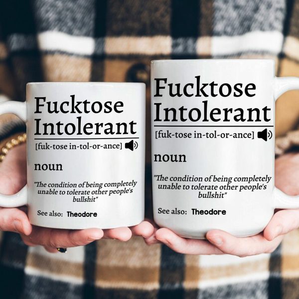 F*cktose Intolerant Funny Mug Fun Gift For Coworkers - Personalized Mug F*cktose Intolerant Funny Mug Fun Gift For Coworkers - Personalized Mug
