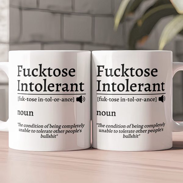 F*cktose Intolerant Funny Mug Fun Gift For Coworkers F*cktose Intolerant Funny Mug Fun Gift For Coworkers