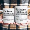 F*cktose Intolerant Funny Mug Fun Gift For Coworkers F*cktose Intolerant Funny Mug Fun Gift For Coworkers
