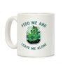 Feed Me and Leave Me Alone (plant terrarium) Coffee Mug Feed Me and Leave Me Alone (plant terrarium) Coffee Mug