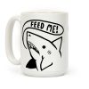 Feed Me Shark Coffee Mug Feed Me Shark Coffee Mug