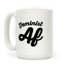 Feminist Af Coffee Mug Feminist Af Coffee Mug