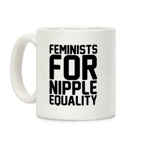 Feminists For Nipple Equality White Print Coffee Mug