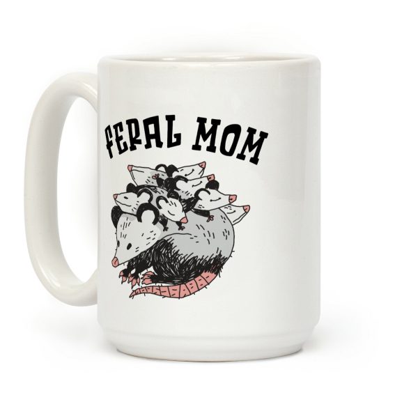 Feral Mom Coffee Mug Feral Mom Coffee Mug