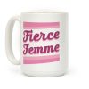 Fierce Femme Coffee Mug Fierce Femme Coffee Mug