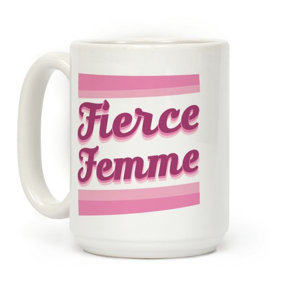 Fierce Femme Coffee Mug Fierce Femme Coffee Mug