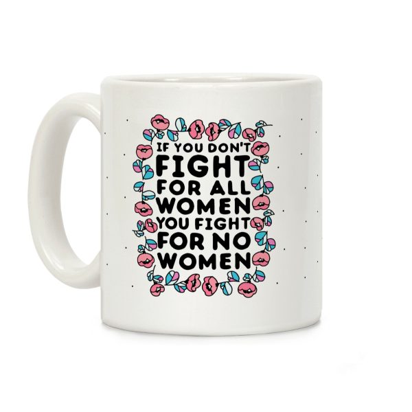 Fight For All Women Coffee Mug Fight For All Women Coffee Mug