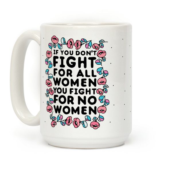 Fight For All Women Coffee Mug Fight For All Women Coffee Mug