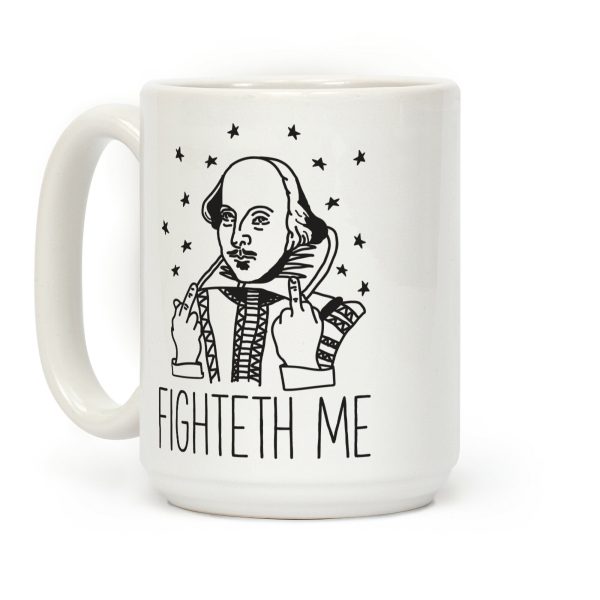 Fighteth Me Shakespeare Coffee Mug Fighteth Me Shakespeare Coffee Mug