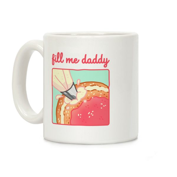 Fill Me Daddy (Donut) Coffee Mug Fill Me Daddy (Donut) Coffee Mug