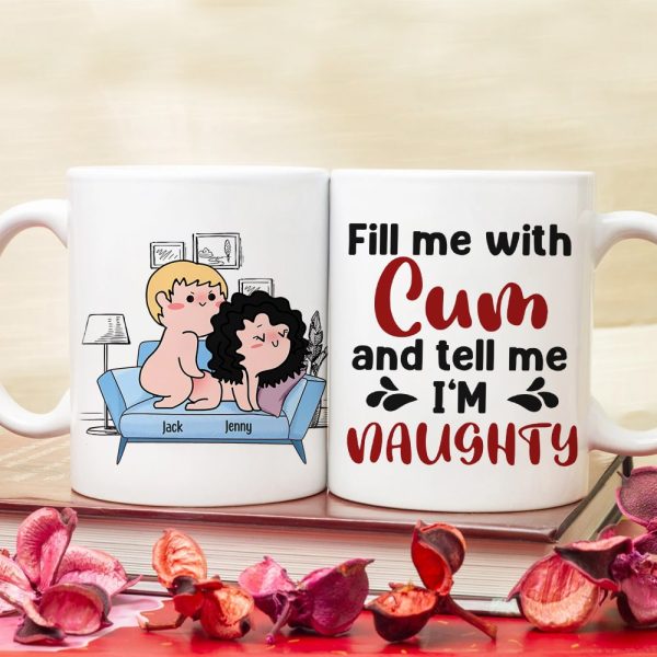 Fill Me With Cum And Tell Me I'm Naughty - Personalized Couple Tumbler - Gift For Couple
