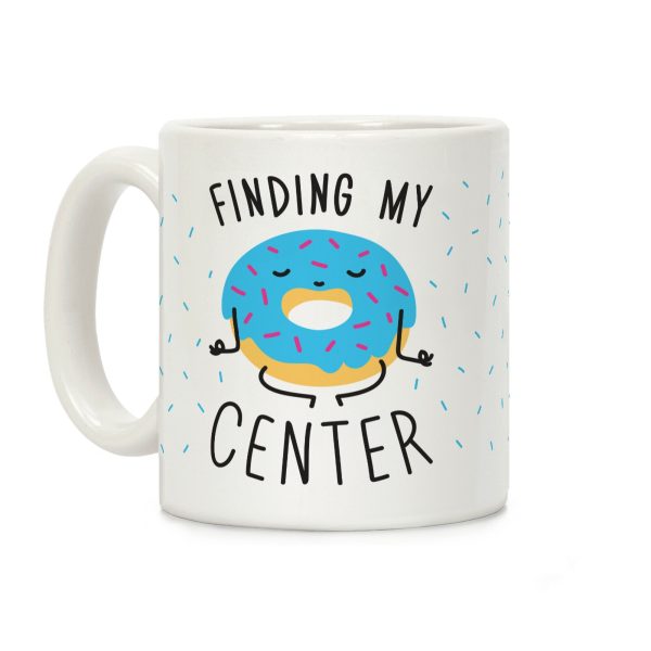Finding My Center Coffee Mug Finding My Center Coffee Mug