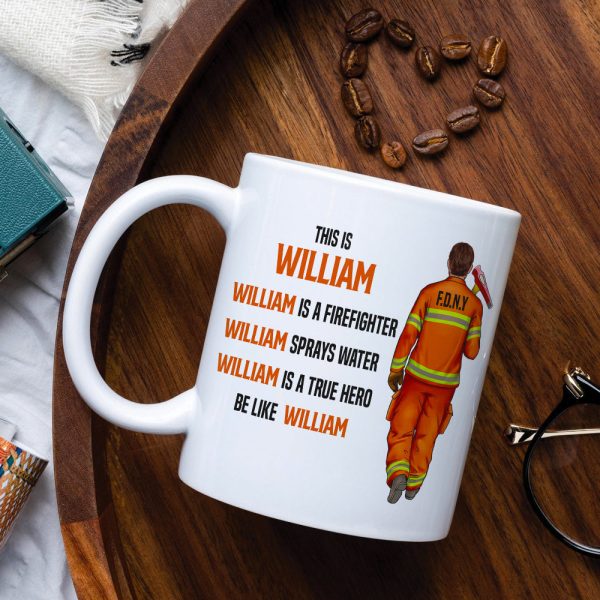Firefighter Sprays Water True Hero Personalized Mug Firefighter Sprays Water True Hero Personalized Mug