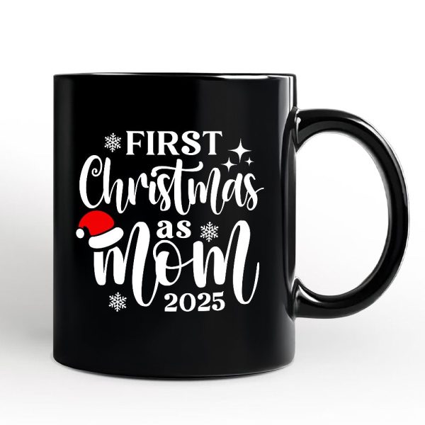 First Christmas as Mom 2025 Christmas Personalized Mug, Matching Family Holiday Gift with Custom Name First Christmas as Mom 2025 Christmas Personalized Mug, Matching Family Holiday Gift with Custom Name