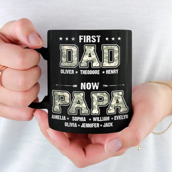 First Dad, Now Papa - Family Personalized Custom Black Mug - Father's Day, Gift For Dad, Grandpa First Dad, Now Papa - Family Personalized Custom Black Mug - Father's Day, Gift For Dad, Grandpa