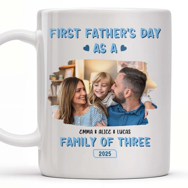 First Father's Day As A Family Of Three, Family Photo And Heart Icons - Personalized Custom Coffee Mug - DAD117_MG First Father's Day As A Family Of Three, Family Photo And Heart Icons - Personalized Custom Coffee Mug - DAD117_MG