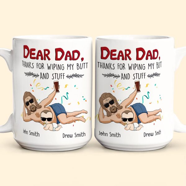 First Fathers Day Gift Thanks For Wiping My Butt And Stuff - Personalized Mug First Fathers Day Gift Thanks For Wiping My Butt And Stuff - Personalized Mug