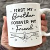 First My Brother Forever My Friend - Family Personalized Custom Mug - Gift For Family Members