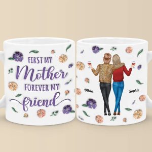 First My Daughter, Forever My Best Friend - Family Personalized Custom 3D Inflated Effect Printed Mug - Gift For Mom, Daughter