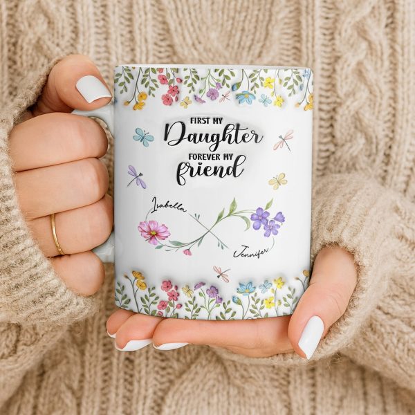 First My Daughter Forever My Friend With Flowers And Butterflies - Personalized Custom Coffee Mug - DAU280_MG First My Daughter Forever My Friend With Flowers And Butterflies - Personalized Custom Coffee Mug - DAU280_MG
