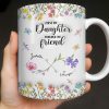 First My Daughter Forever My Friend With Flowers And Butterflies - Personalized Custom Coffee Mug - DAU280_MG First My Daughter Forever My Friend With Flowers And Butterflies - Personalized Custom Coffee Mug - DAU280_MG