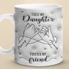 First My Mum Forever My Friend - Family Personalized Custom 3D Inflated Effect Printed Mug - Gift For Mom, Daughter First My Mum Forever My Friend - Family Personalized Custom 3D Inflated Effect Printed Mug - Gift For Mom, Daughter