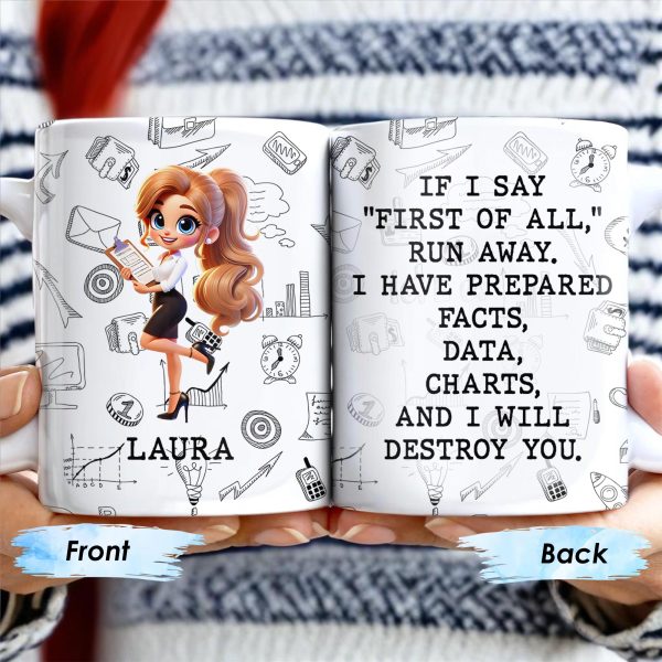 First Of All Run Away Facts Data Destroy Quote With Business Woman - Personalized Custom Coffee Mug - COL073_MG First Of All Run Away Facts Data Destroy Quote With Business Woman - Personalized Custom Coffee Mug - COL073_MG