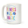 Fitness Is Magic Coffee Mug Fitness Is Magic Coffee Mug