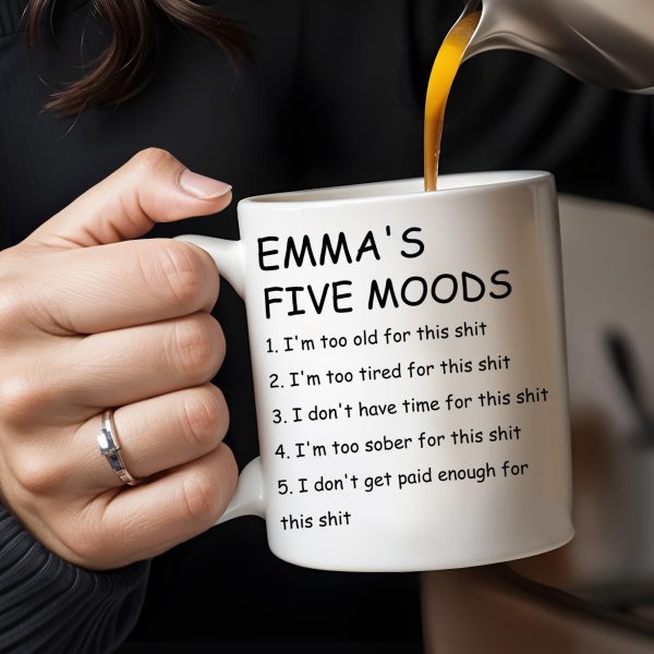 Five Moods Mug For Friends Who Are Always Over It - Personalized Custom Coffee Mug - COL038_MG