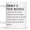 Five Moods Mug For Friends Who Are Always Over It - Personalized Custom Coffee Mug - COL038_MG