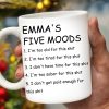Five Moods Mug For Friends Who Are Always Over It - Personalized Custom Coffee Mug - COL038_MG