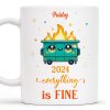 Flaming Dumpster Everything Is Fine - Personalized Custom Coffee Mug - BST095_MG Flaming Dumpster Everything Is Fine - Personalized Custom Coffee Mug - BST095_MG