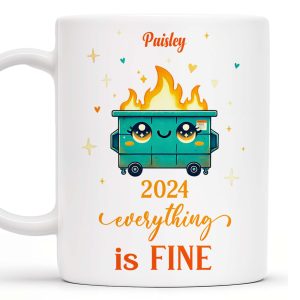 Flaming Dumpster Everything Is Fine - Personalized Custom Coffee Mug - BST095_MG