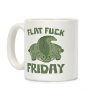 Flat F*** Friday Coffee Mug Flat F*** Friday Coffee Mug