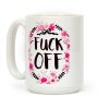 Floral F*** Off Coffee Mug