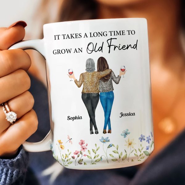 Floral Style It Takes A Long Time To Grow An Old Friend - Personalized Mug Floral Style It Takes A Long Time To Grow An Old Friend - Personalized Mug