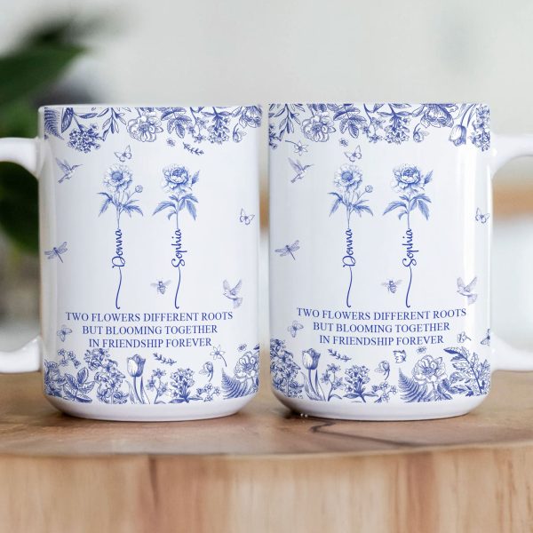 Flowers Different Roots But Blooming Together In Friendship Forever - Personalized Mug Flowers Different Roots But Blooming Together In Friendship Forever - Personalized Mug