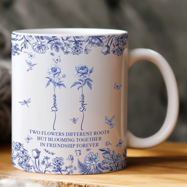 Flowers Different Roots But Blooming Together In Friendship Forever - Personalized Mug Flowers Different Roots But Blooming Together In Friendship Forever - Personalized Mug