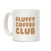 Fluffy Coffee Club Coffee Mug Fluffy Coffee Club Coffee Mug
