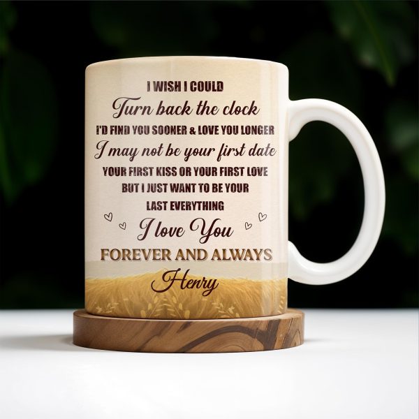 Forever And Always, Love You Longer Romantic Quote - Personalized Custom Coffee Mug - WIF037_MG Forever And Always, Love You Longer Romantic Quote - Personalized Custom Coffee Mug - WIF037_MG