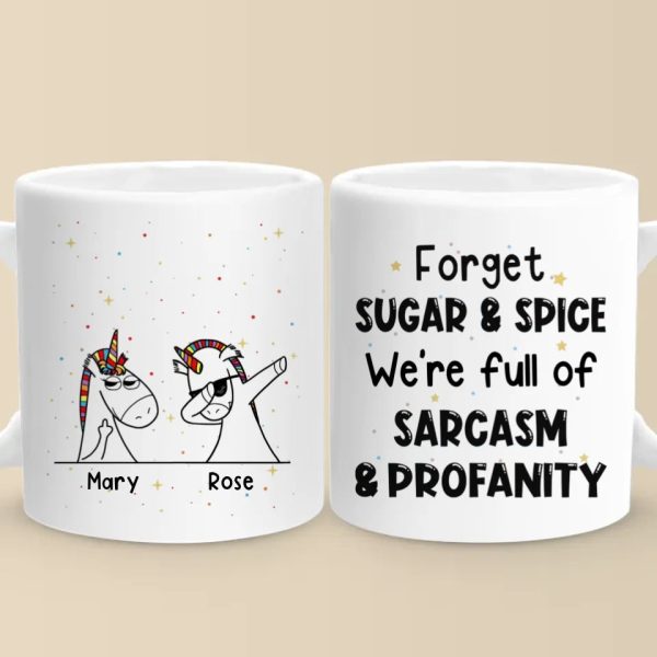 Forget Sugar And Spice - Friend Personalized Custom Mug - Christmas Gift For Best Friends, Sisters, Family Members, Coworkers Forget Sugar And Spice - Friend Personalized Custom Mug - Christmas Gift For Best Friends, Sisters, Family Members, Coworkers