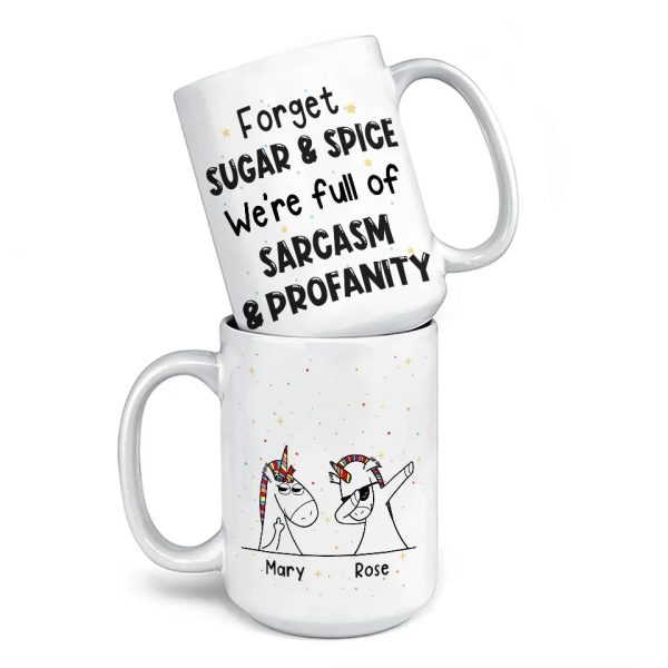 Forget Sugar And Spice - Friend Personalized Custom Mug - Christmas Gift For Best Friends, Sisters, Family Members, Coworkers Forget Sugar And Spice - Friend Personalized Custom Mug - Christmas Gift For Best Friends, Sisters, Family Members, Coworkers