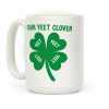 Four Yeet Clover Coffee Mug Four Yeet Clover Coffee Mug