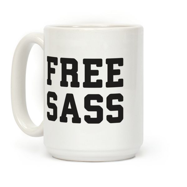 Free Sass Coffee Mug Free Sass Coffee Mug