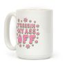 Freezin' My Ass Off Coffee Mug Freezin' My Ass Off Coffee Mug